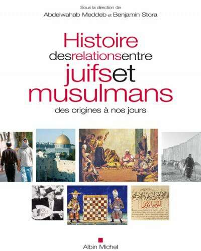 abecassis histoire A propos de "Histoire des relations entre juifs et musulmans. Des origines à nos jours"
