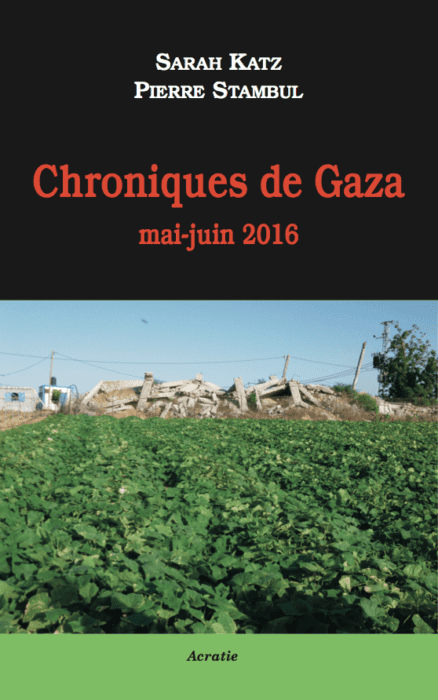 couvertures livre chroniques de Gaza - Sarah Katz Pierre Stambul