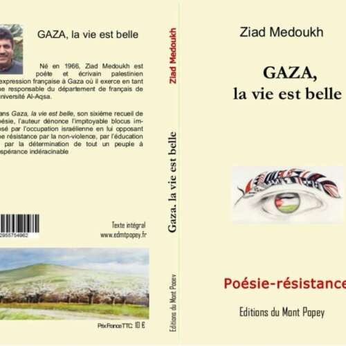 la vie est belle Nouveau recueil de poésie de Ziad Medoukh sur Gaza : « Gaza, la vie est belle »