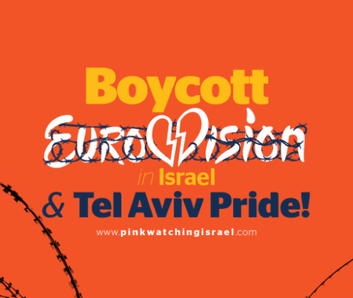 boycott eurovision NON AU PINKWASHING DE L’EUROVISION ! PLUS DE 60 GROUPES LGBTQ+ APPELLENT AU BOYCOTT DU CONCOURS DE CHANT EN ISRAËL