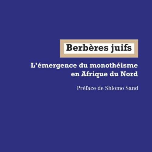 berberes juifs Berbères juifs. À propos d’un livre de Julien Cohen-Lacassagne