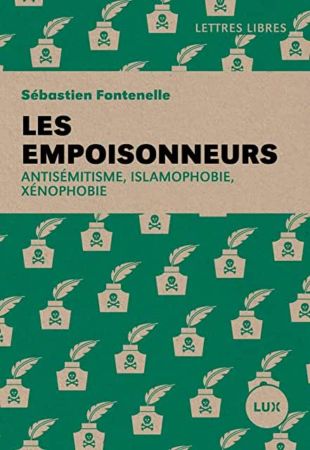 Les empoisonneurs, antisémitisme, islamophobie, xénophobie, à propos d’un livre de Sébastien Fontenelle