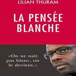 Lilian Thuram, la pensée blanche