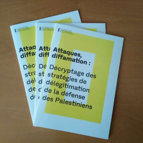 attaques et diffamation decryptage Rapport « Attaques, diffamation : décryptage des stratégies de délégitimation de la défense des Palestiniens »