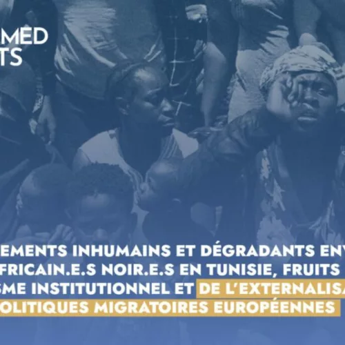 FR version 1024x683 1 Traitements inhumains et dégradants envers les africain.e.s noir.e.s en Tunisie