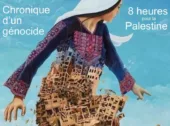 8 heures pour la Palestine - chronique d'un génocide