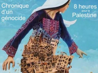 8 heures pour la Palestine - chronique d'un génocide