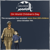 À l’occasion de la Journée mondiale de l’enfance, les forces d’occupation ont arrêté plus de 200 enfants depuis le 7 octobre