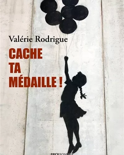 "Cache ta médaille" de Valérie Rodrigue