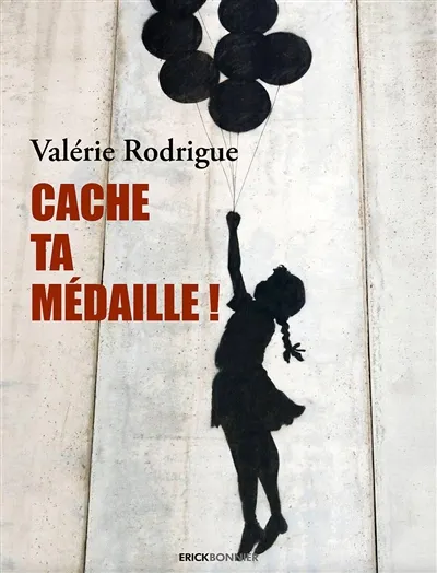 "Cache ta médaille" de Valérie Rodrigue