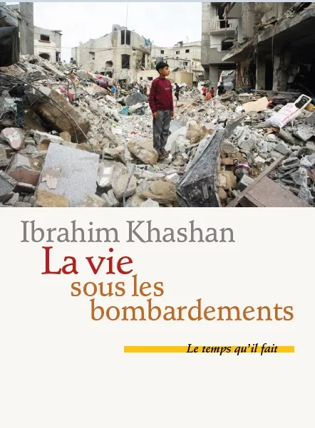 La vie sous les bombardements d'Ibrahim Khashan