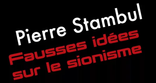 PierreStambulFaissesIdees jpg Pierre Stambul : "Fausses idées sur le sionisme"