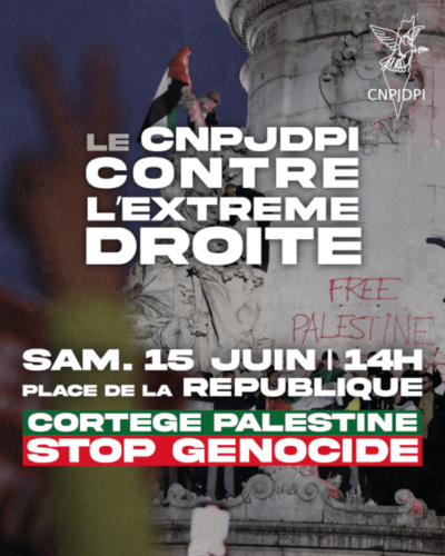 cnpjdpi fp site collnat Le Collectif National pour une Paix Juste et Durable entre Palestiniens et Israéliens appelle à manifester contre l’extrême droite partout en France