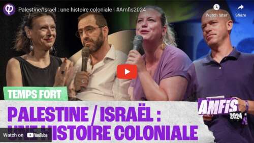 Conference AMFIS 2024 Palestine Israel Conférence AMFIS 2024 sur Palestine/Israël : une histoire coloniale