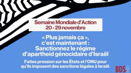 Semaine mondiale daction 20 29 novembre 2024 « Plus jamais ça », c’est maintenant : Sanctionnez le régime génocidaire et d’apartheid d’Israël