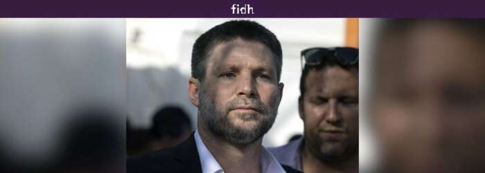 SmotricheFIDH Visite annulée du ministre israélien Bezalel Smotrich à Paris : une occasion manquée pour la lutte contre l’impunité