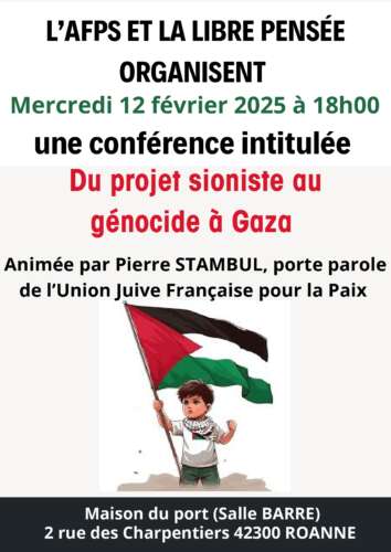 Flyer Conference Pierre STAMBUL 1 page 0001 À Roanne (42), conférence animée par Pierre Stambul "Du projet sioniste au génocide"