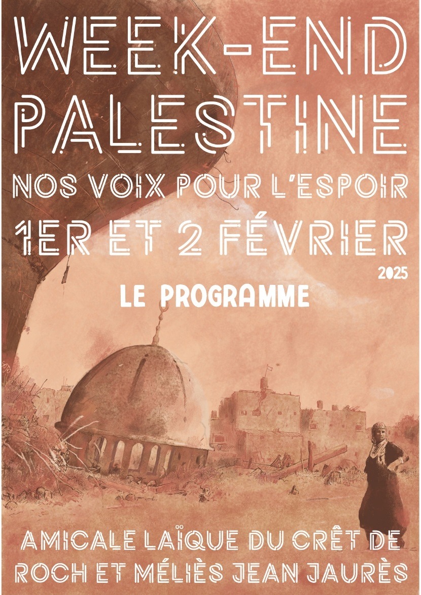 À Saint-Etienne (42), Week-end Palestine - Nos voix pour l'espoir 3 Programme Weekend Palestine 1 À Saint-Etienne (42), Week-end Palestine - Nos voix pour l'espoir