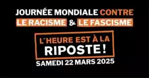 riposte Intervention de l'UJFP pour la manifestation du samedi 22 mars 2025, à Paris, à l'occasion de la journée mondiale contre le racisme et le fascisme