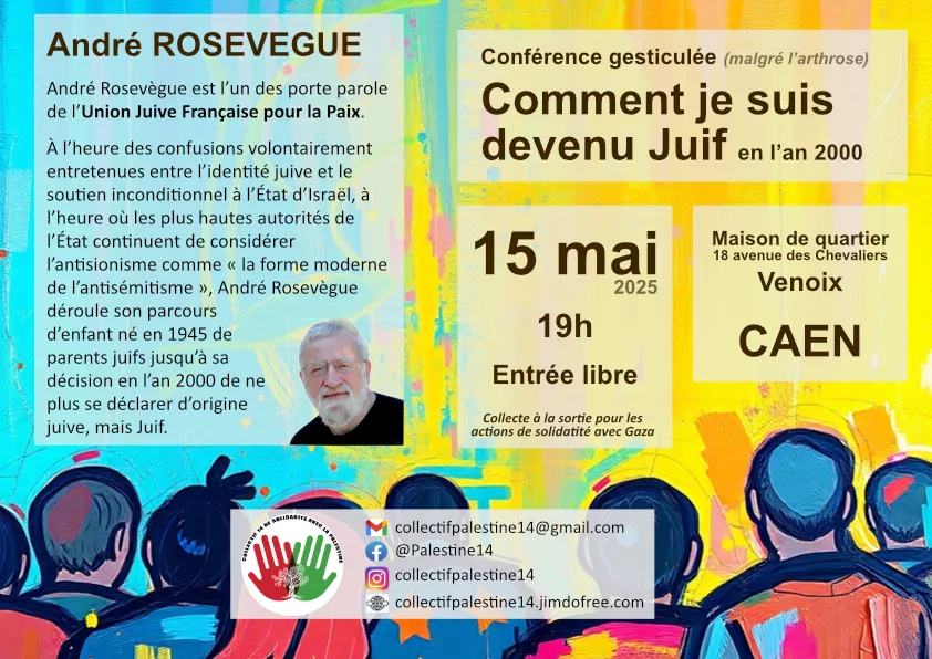 À Caen (14), conférence gesticulée de André Rosevègue : « Comment je suis devenu juif en l’an 2000 » 3 Affiche Conference Rosevegue 2025 05 15 pour reseaux À Caen (14), conférence gesticulée de André Rosevègue : « Comment je suis devenu juif en l’an 2000 »