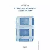 Langue et memoire juives arabes Politique du trait d union Langue et mémoire juives-arabes - Politique du trait d'union