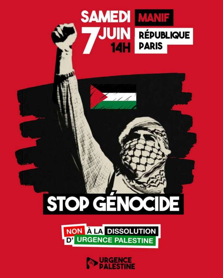 À Paris, manifestation "Stop Génocide - non à la dissolution d'Urgence Palestine" 3 7juinUPrep À Paris, manifestation "Stop Génocide - non à la dissolution d'Urgence Palestine"