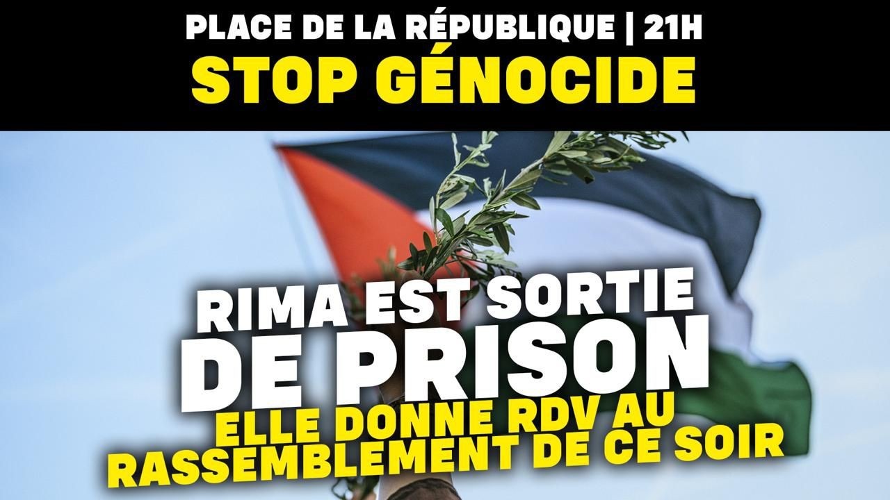 rima À Paris, rassemblement : "Rima Hassan est sortie de prison"
