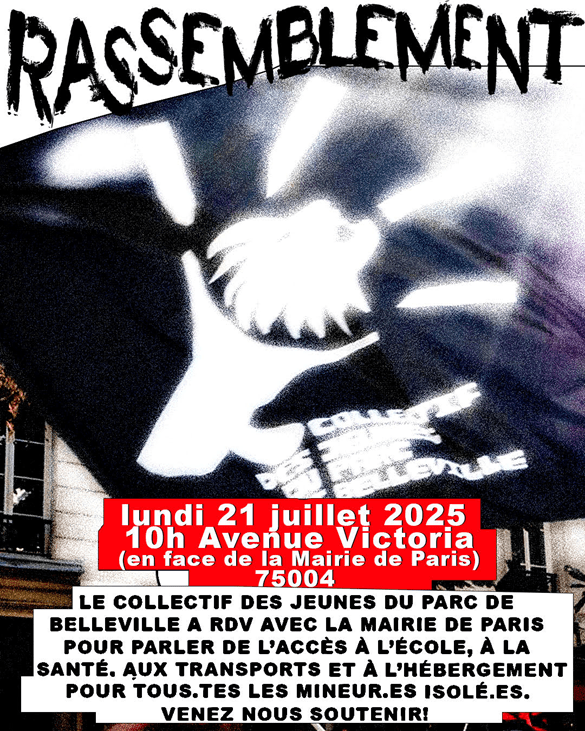 à Paris (75004), Rassemblement de soutien aux jeunes mineurs isolées 3 belleville à Paris (75004), Rassemblement de soutien aux jeunes mineurs isolées