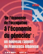 flyer nouveau rappport Francesca Alabanese juillet 2025 ‘De l’économie de l’occupation à l’économie du génocide’ : un nouveau rapport de Francesca Albanese