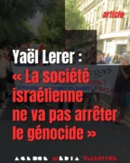Yael lerrer sur la societe israelienne Yaël Lerer : « La société israélienne ne va pas arrêter le génocide »
