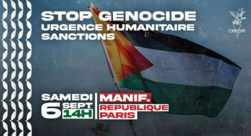 manif 6 septembre 25 À Paris, manifestation - Palestine : ouvrez Gaza, cesse-le-feu immédiat !