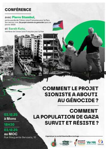 À Mons en Belgique, conférence-débat : comment le projet sioniste a abouti au génocide et comment la population de Gaza survit et résiste 6 Conference ABP 3 À Mons en Belgique, conférence-débat : comment le projet sioniste a abouti au génocide et comment la population de Gaza survit et résiste