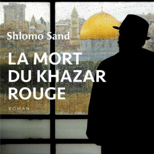 arton7294 2 Présentation du nouveau livre de Shlomo Sand "La Mort du Khazar Rouge"