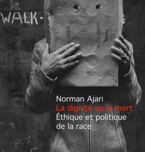 la dignite ou la mort La dignité ou la mort - Ethique et politique de la race