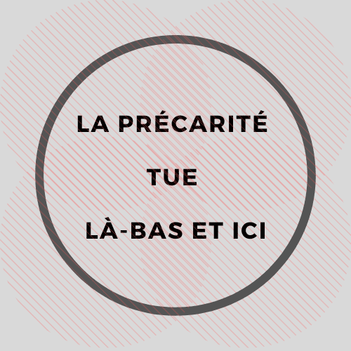 la precarite tue La précarité tue là-bas et ici