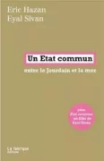 un etat commun jpg À Paris : Un État commun - un livre et un film . Rencontre avec Eric Hazan et Eyal Sivan