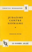 couv judaisme contre sionisme jpg Souvenir de 1963 : quand l'idéologie sioniste se faisait allumer
