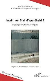 couv celine lebrun jpg Israël, un État d'apartheid ? Enjeux juridiques et politiques
