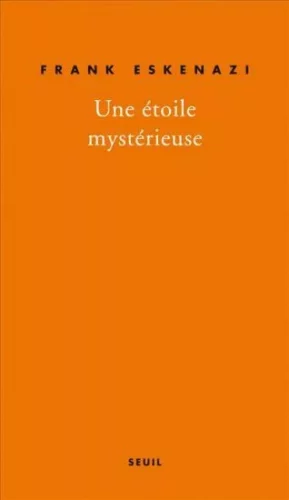 Frank Eskenazi : "Une étoile mystérieuse"