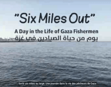 six miles out Sortir six miles au large: une journée dans la vie des pêcheurs de Gaza