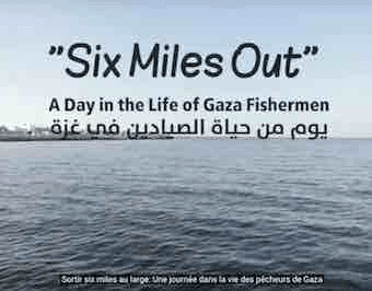 six miles out Sortir six miles au large: une journée dans la vie des pêcheurs de Gaza