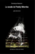 la cavale de freddy jpg La Cavale de Freddy Mbemba de Dominique Natanson