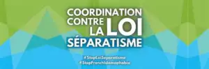 coordination contre la loi séparatisme A l’occasion de la Journée mondiale contre l’islamophobie