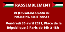 30avrilPalestine DE JERUSALEM A GAZA EN PALESTINE, RESISTANCE !