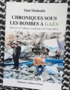 CHRONIQUESSOUSRED jpg Parution du nouveau livre de Ziad Medoukh, "Chroniques sous les bombes à Gaza. Récit de la 4e offensive israélienne (10-21 mai 2021)"