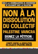 print A2 003 jpg Du 15 au 25 avril, mobilisation contre la dissolution du Collectif Palestine Vaincra