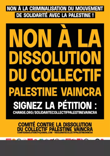 print A2 003 jpg Du 15 au 25 avril, mobilisation contre la dissolution du Collectif Palestine Vaincra