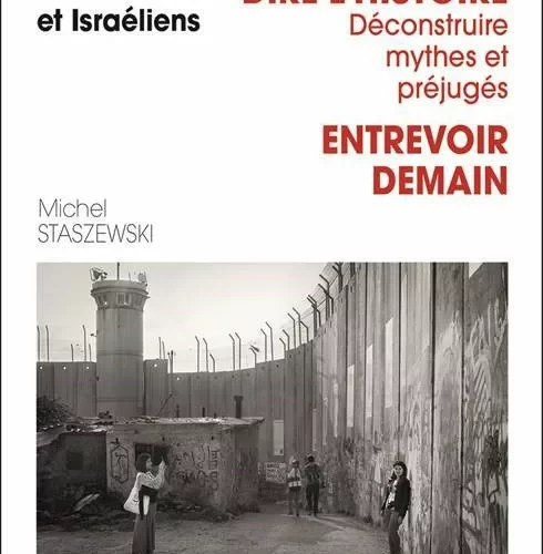 PalesIsra jpg Palestiniens et Israéliens. Dire l’Histoire, déconstruire mythes et préjugés. Entrevoir demain