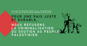 tribune criminalisation palestine Pour une paix juste et durable, nous refusons la criminalisation du soutien au peuple palestinien