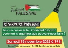 18 11 23 Fontenay sous Bois vign jpg À Fontenay-sous-Bois (94), rencontre publique "Pour un cessez-le-feu à Gaza : comment s'organiser, que pouvons-nous faire ?"